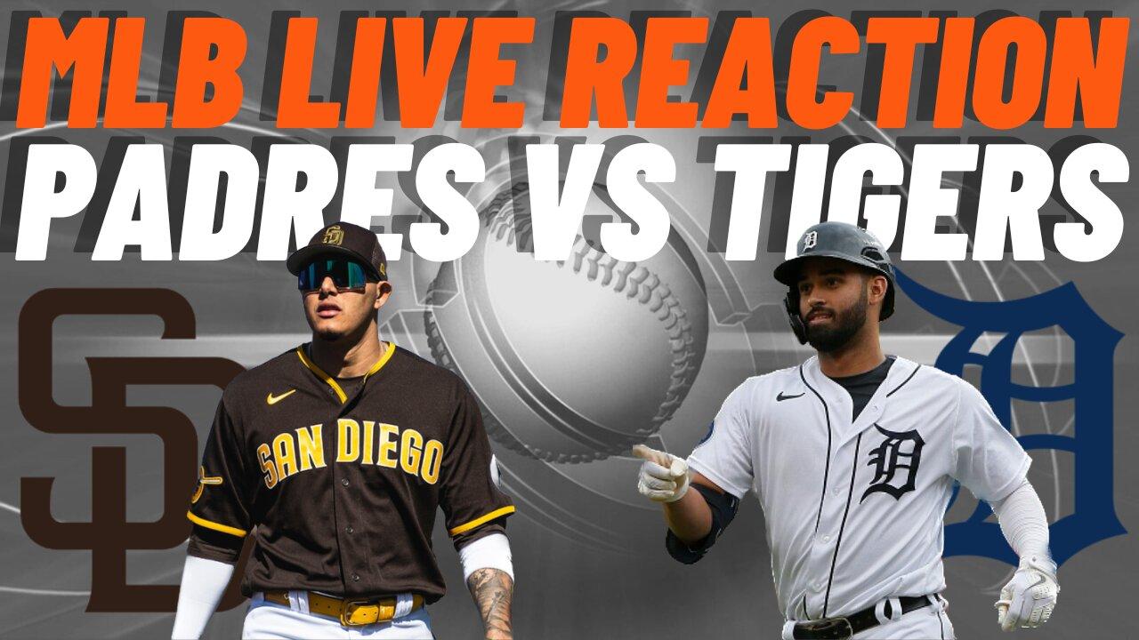 San Diego Padres vs Detroit Tigers Live Reaction | PLAY BY PLAY | WATCH PARTY | Padres vs Tigers