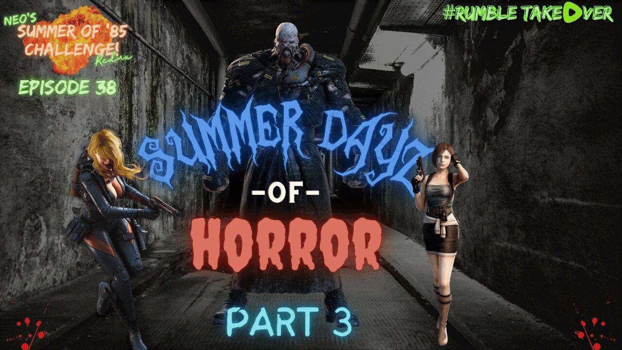 Summer of Games - Episode 38: Summer Dayz of Horror - Part 3 [63-65/85] | Rumble Gaming