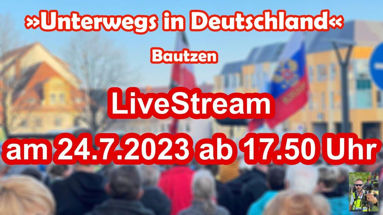 Live Stream am 24.7.2023 aus Bautzen