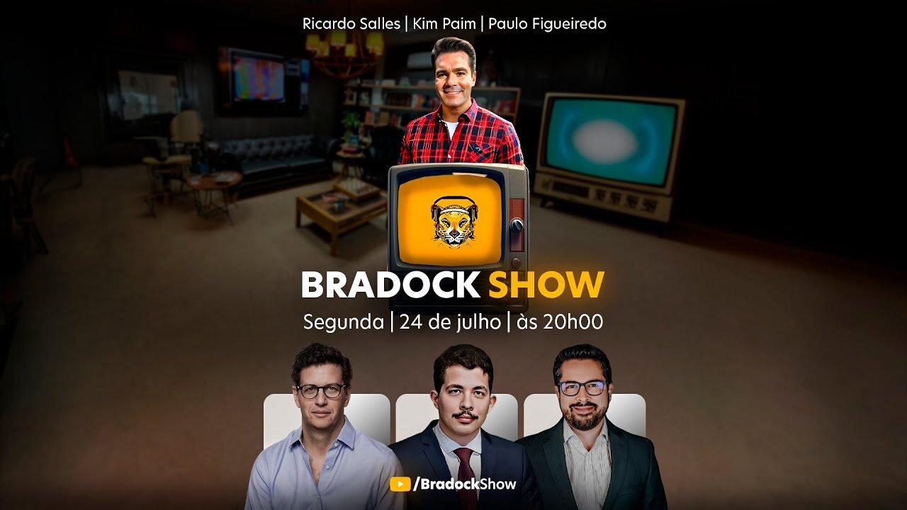 Bradock Show - 24/07/23 - Kim Paim, Paulo Figueiredo e Ricardo Salles