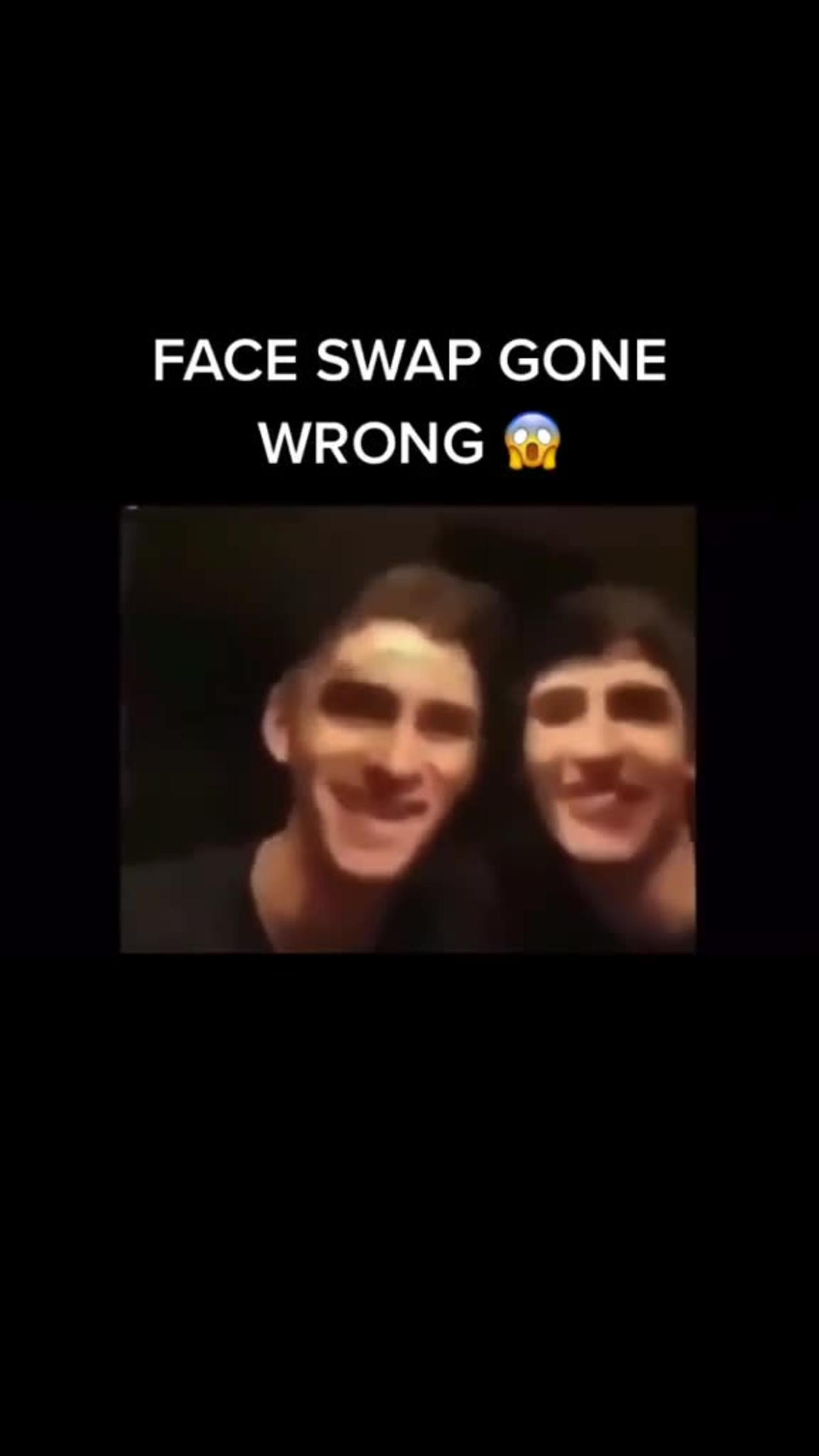 Face swap gone wrong 😳