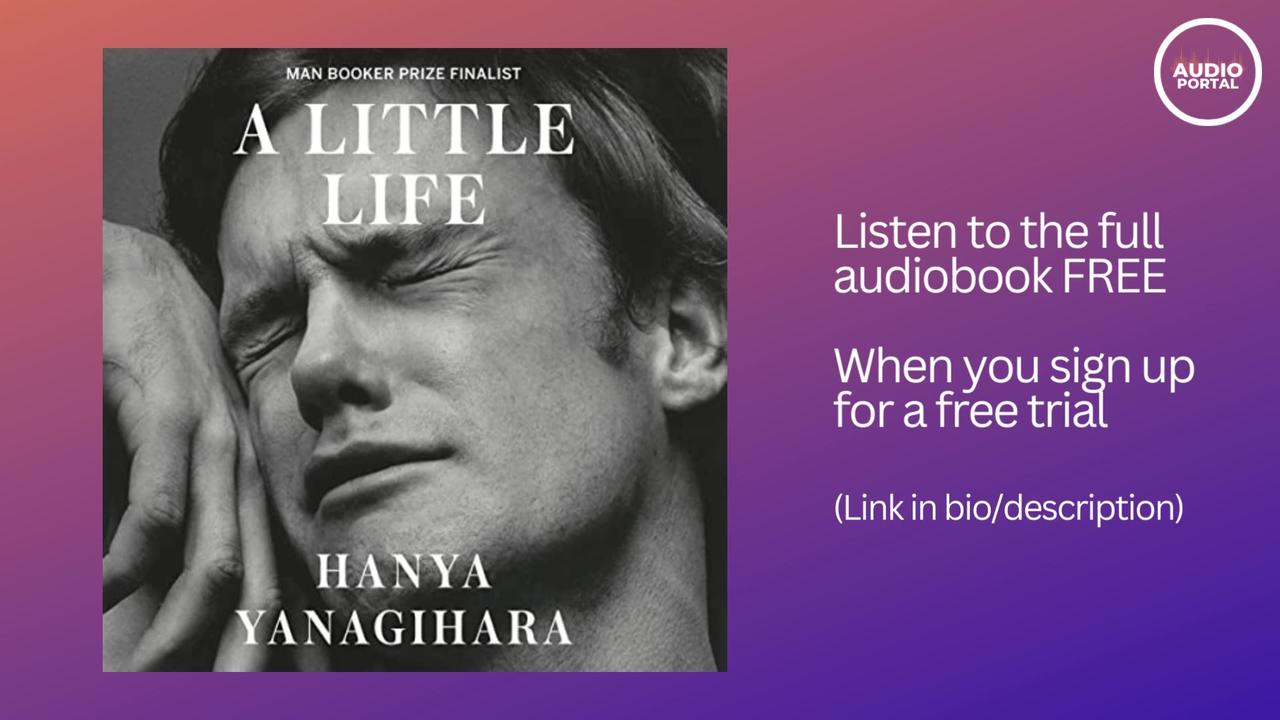 A Little Life Audiobook Summary Hanya Yanagihara