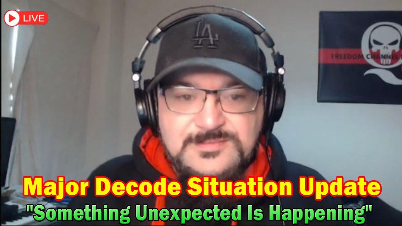 Major Decode Situation Update: "Something Unexpected Is Happening"