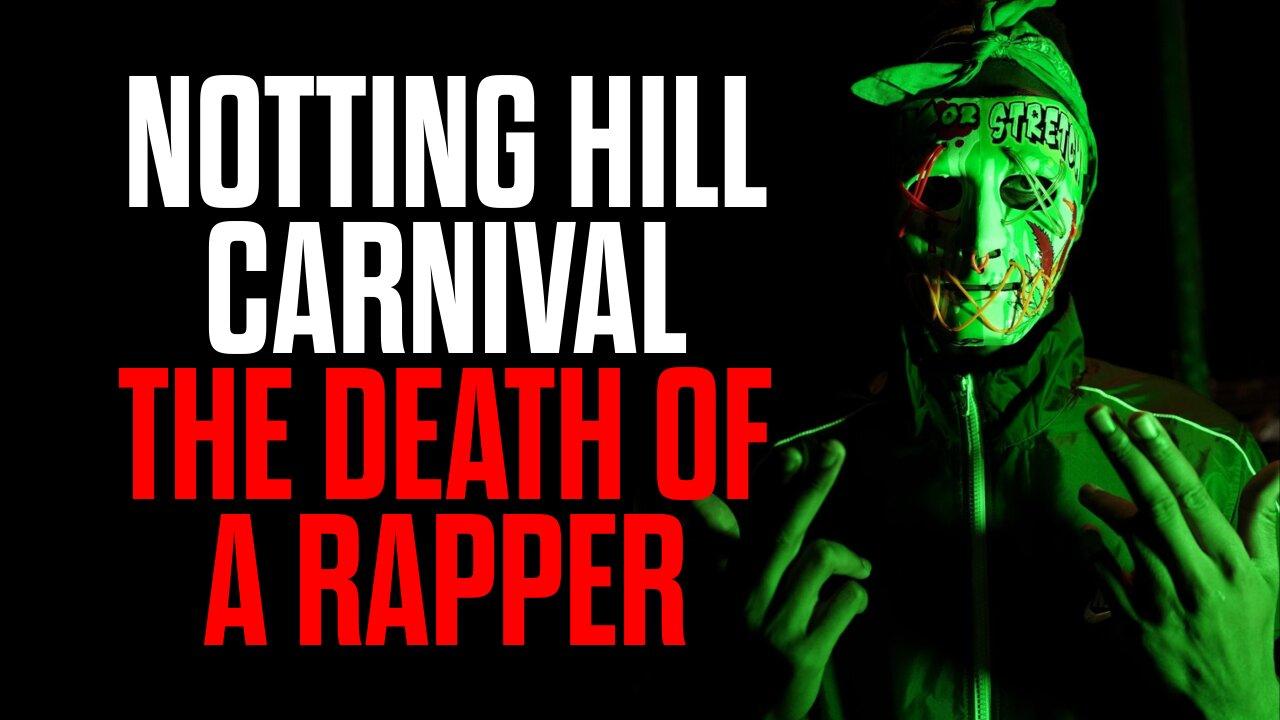 Notting Hill Carnival - The Death of a Rapper