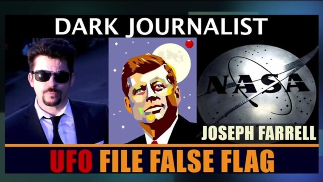 DARK JOURNALIST: DR. JOSEPH FARRELL, UFO FALSE FLAG, Climate Crisis, CBDC = NWO