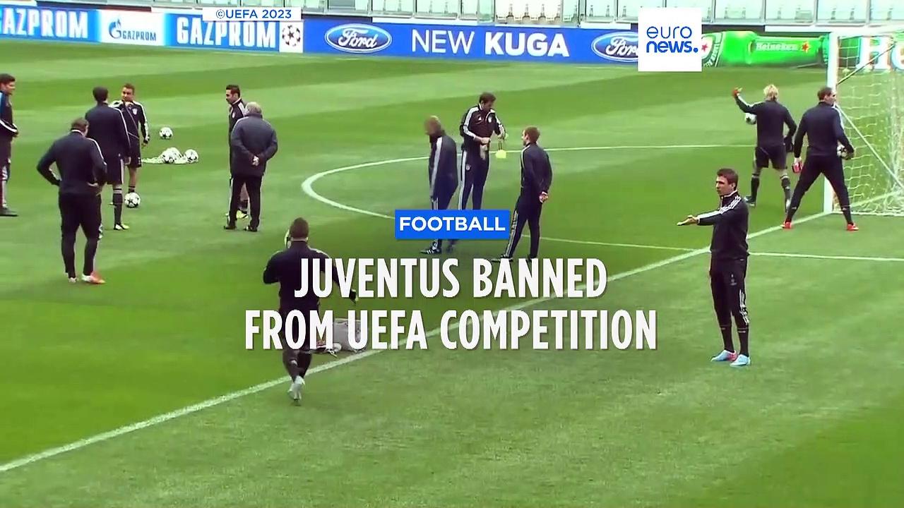 Juventus banned from European football next season