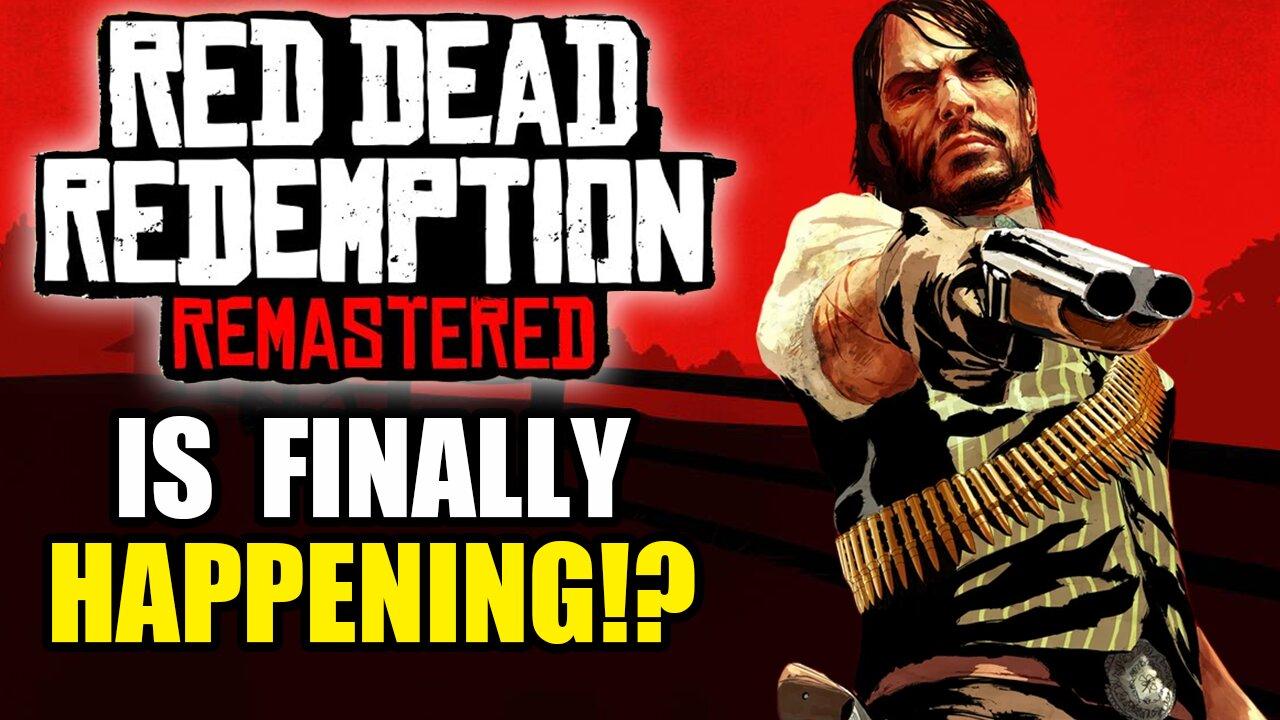 Red Dead Redemption Remastered Is Finally Happening!?