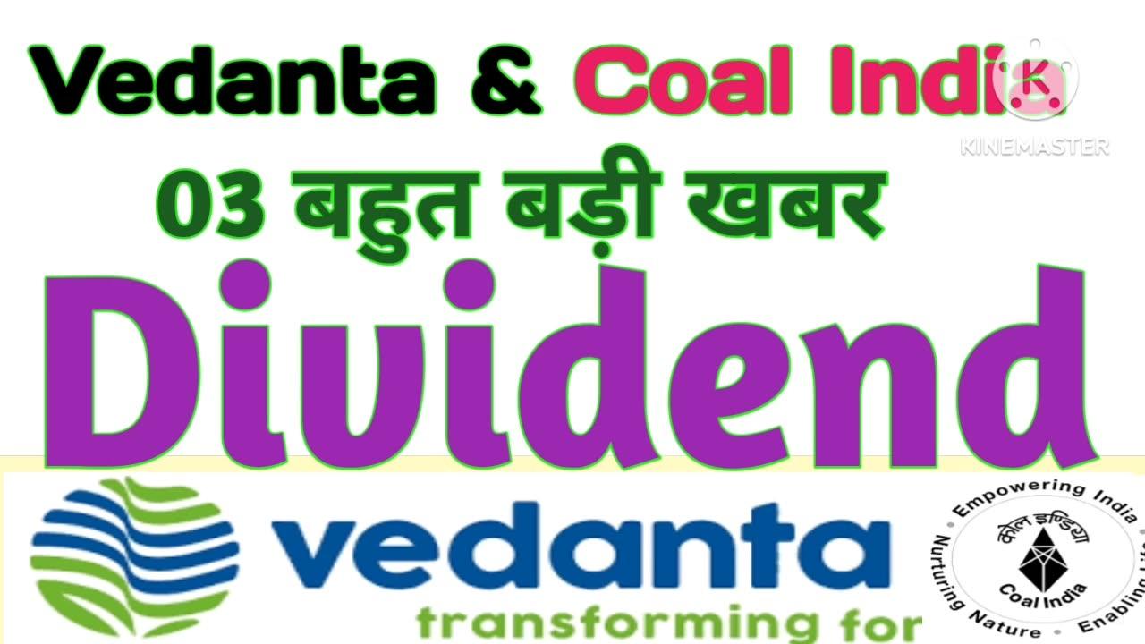 Vedanta & Coal India 03 Biggest News Today 💥 Dividend