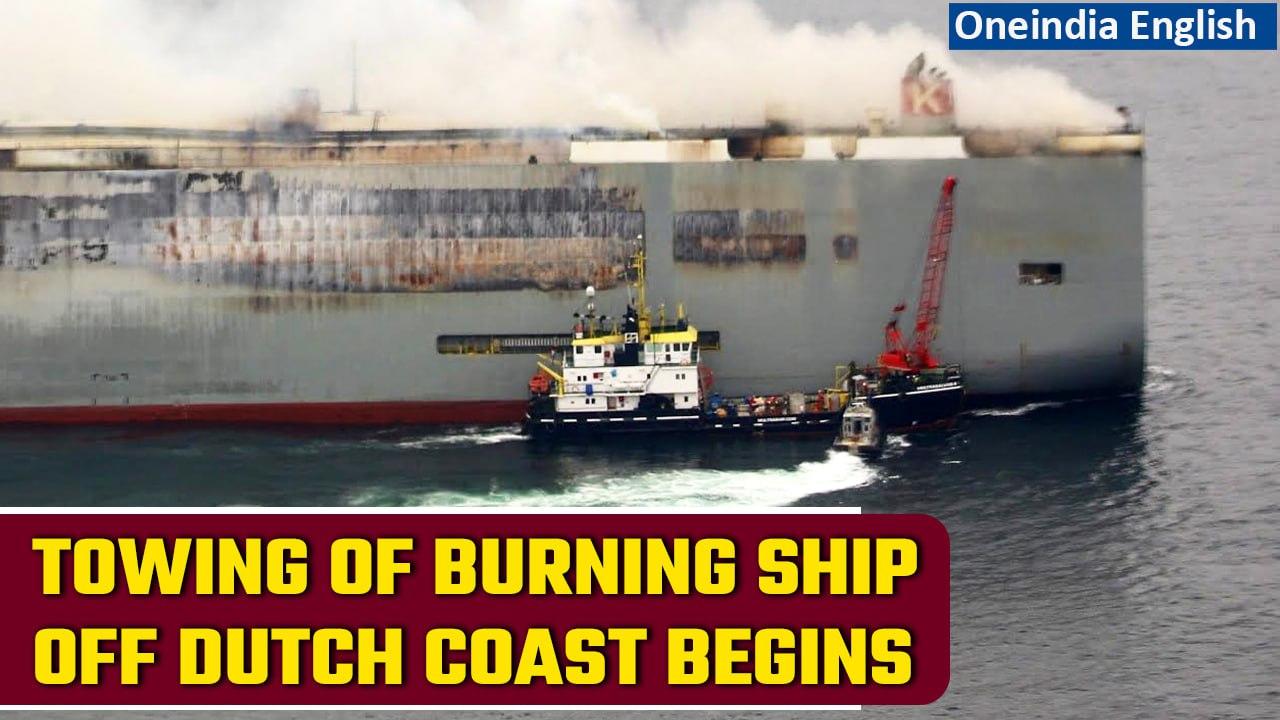 Netherlands: Dutch authorities finally begin towing burning EV-laden freight ship | Oneindia News