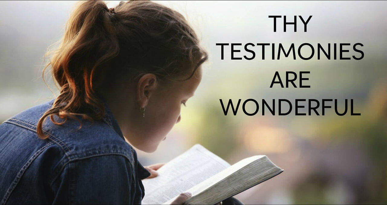 Thy Testimonies are Wonderful