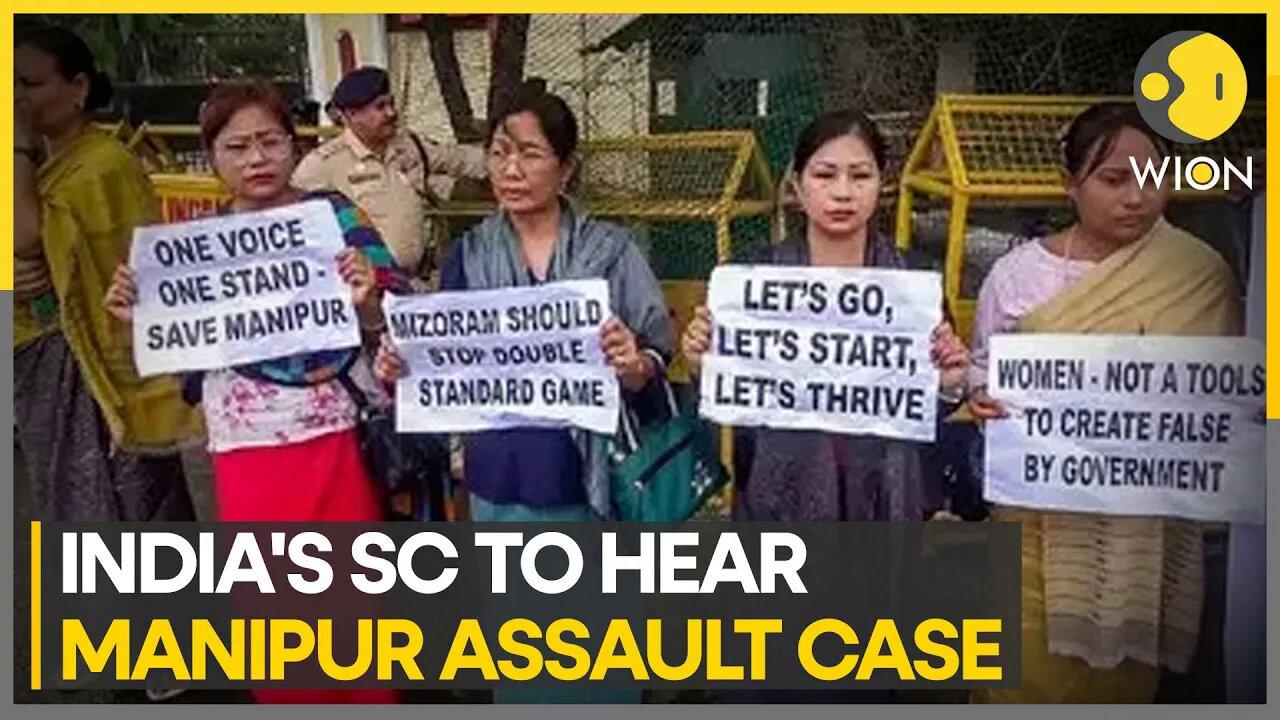 Manipur crisis: India's top court to hear sexual assault case, survivors file petition in SC | WION