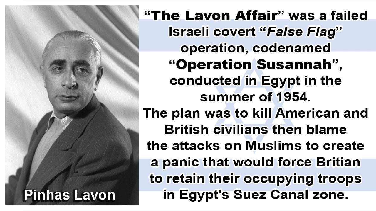The Lavon Affair - Israel's plan to Kill American and British civilians then blame it on Muslims! ✡️
