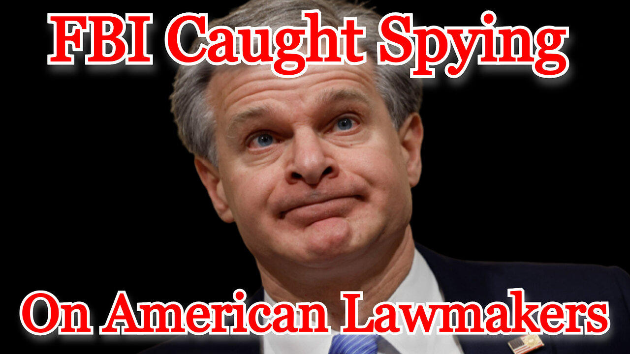 FBI Caught Spying on American Lawmakers: COI #452