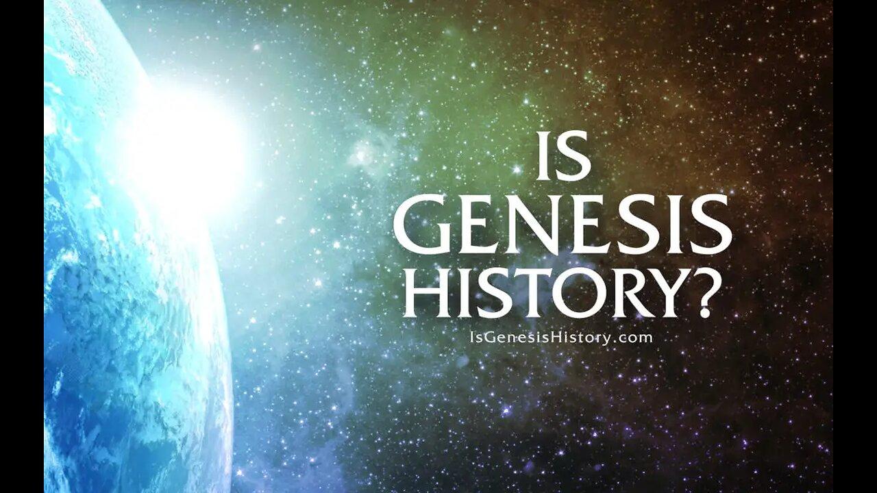Is Genesis History?