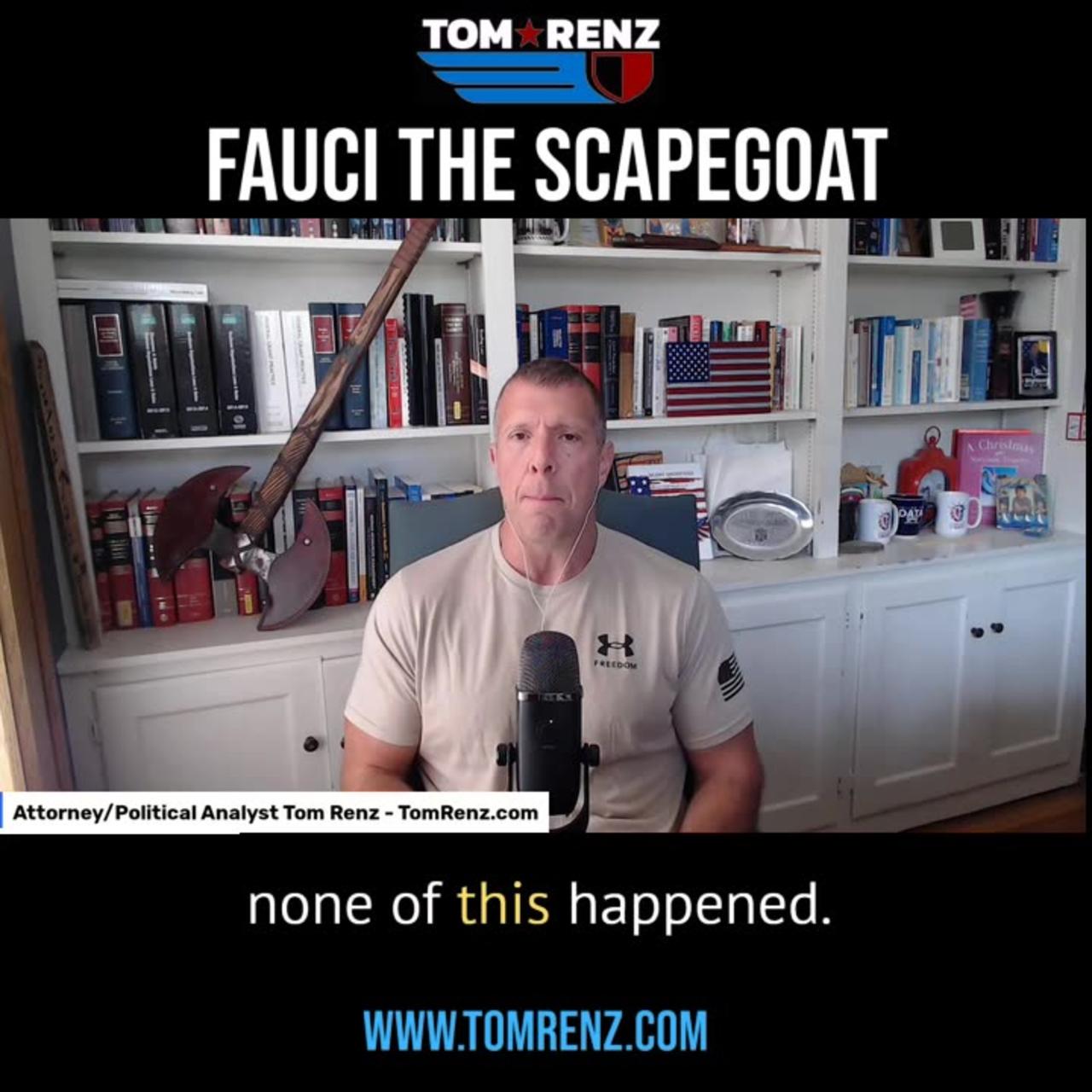Fauci the Scapegoat - The Tom Renz Show