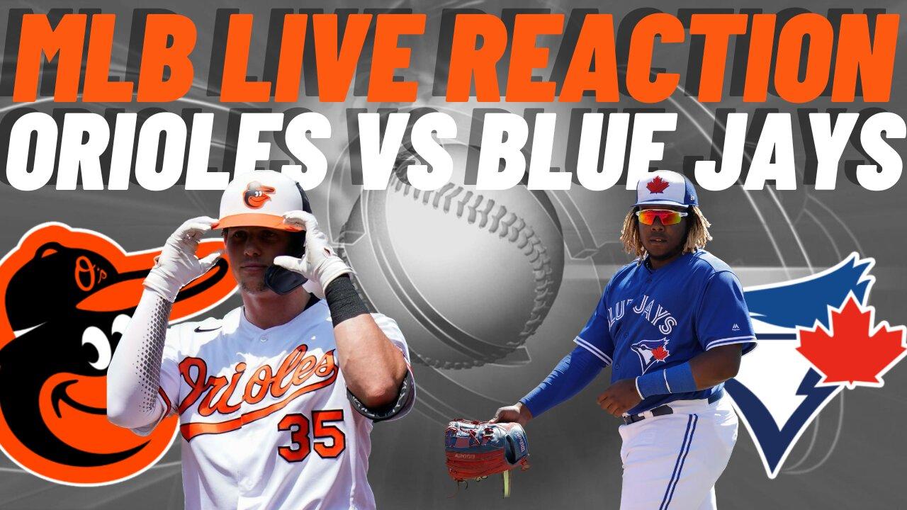 Baltimore Orioles vs Toronto Blue Jays Live Reaction |Play by Play|Watch Party| Angels vs Blue Jays
