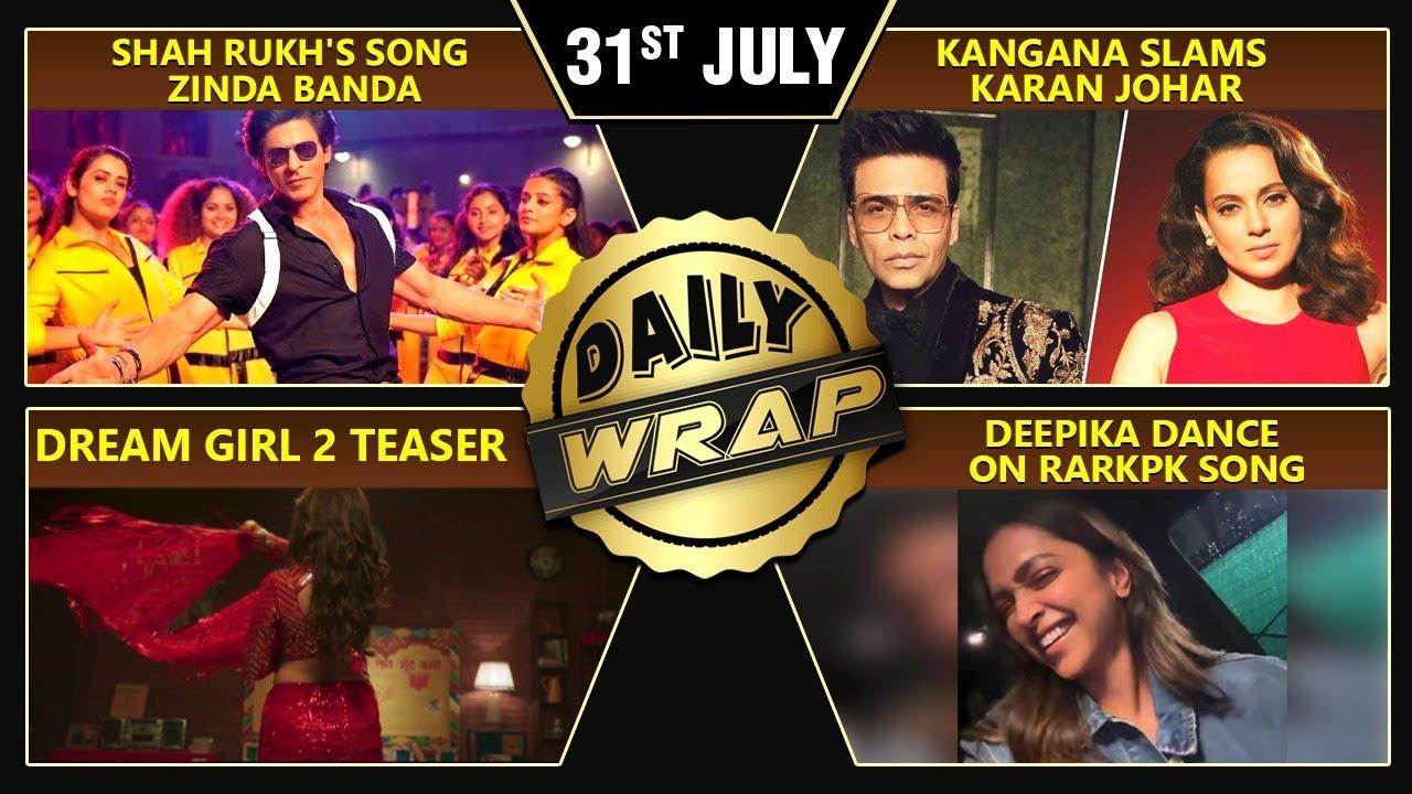 Shah Rukh Khan's Song Zinda Banda, Kangana SLAMS Karan Johar, Dream Girl 2 Teaser | Top 10 News