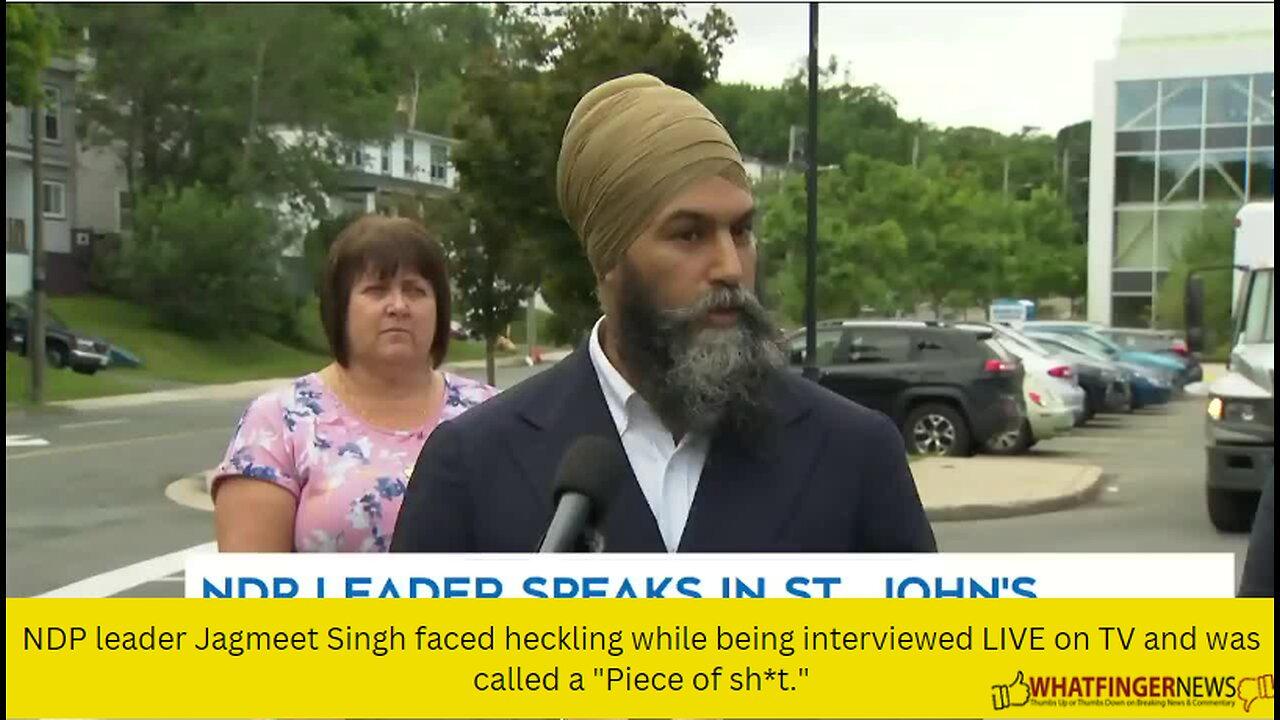NDP leader Jagmeet Singh faced heckling while being interviewed LIVE on TV and was called