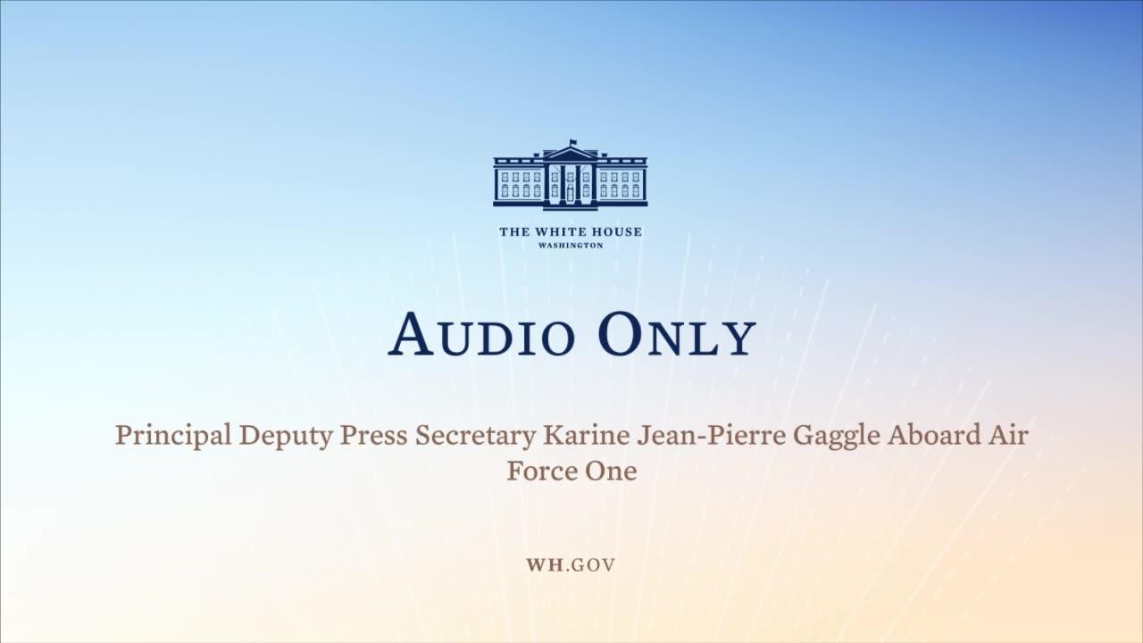 1-7-22 Principal Deputy Press Secretary Karine Jean Pierre Gaggle Aboard Air Force One