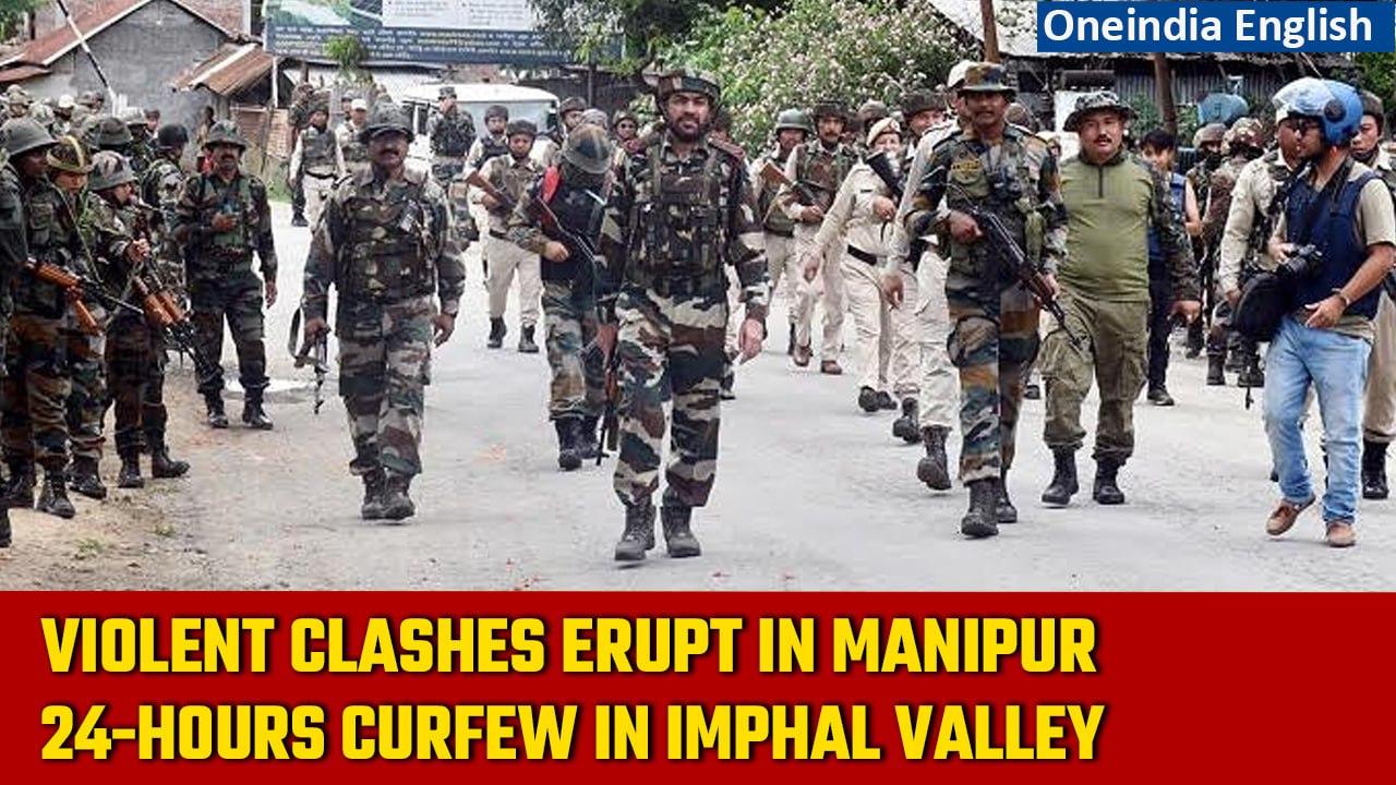 Manipur :Fresh clashes reported in Bishnupur; Total curfew imposed across Imphal Valley | Oneindia
