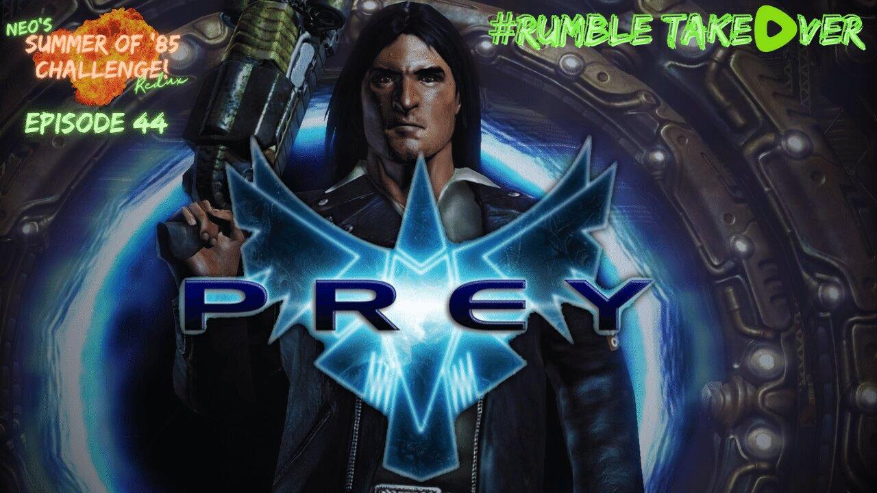 Summer of Games - Episode 44: Prey (2006) [72/85] | Rumble Gaming
