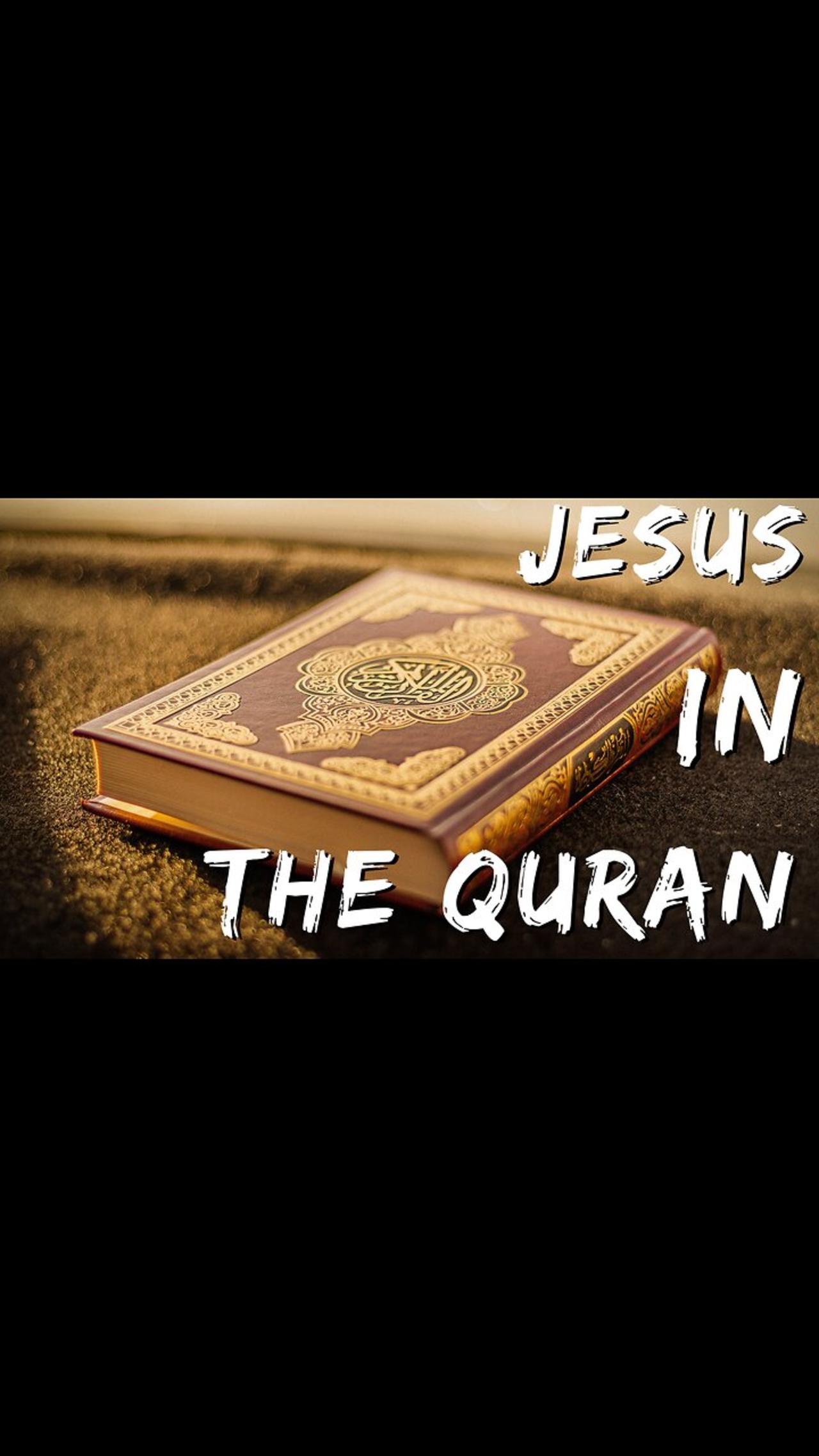 Jesus In The Quran Quran One News Page VIDEO