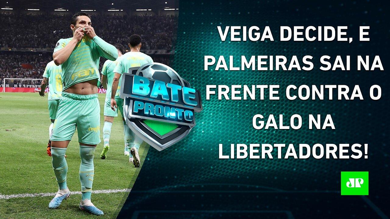 Palmeiras VENCE o Atlético-MG nas OITAVAS da Libertadores; Flamengo JOGA HOJE! | BATE PRONTO
