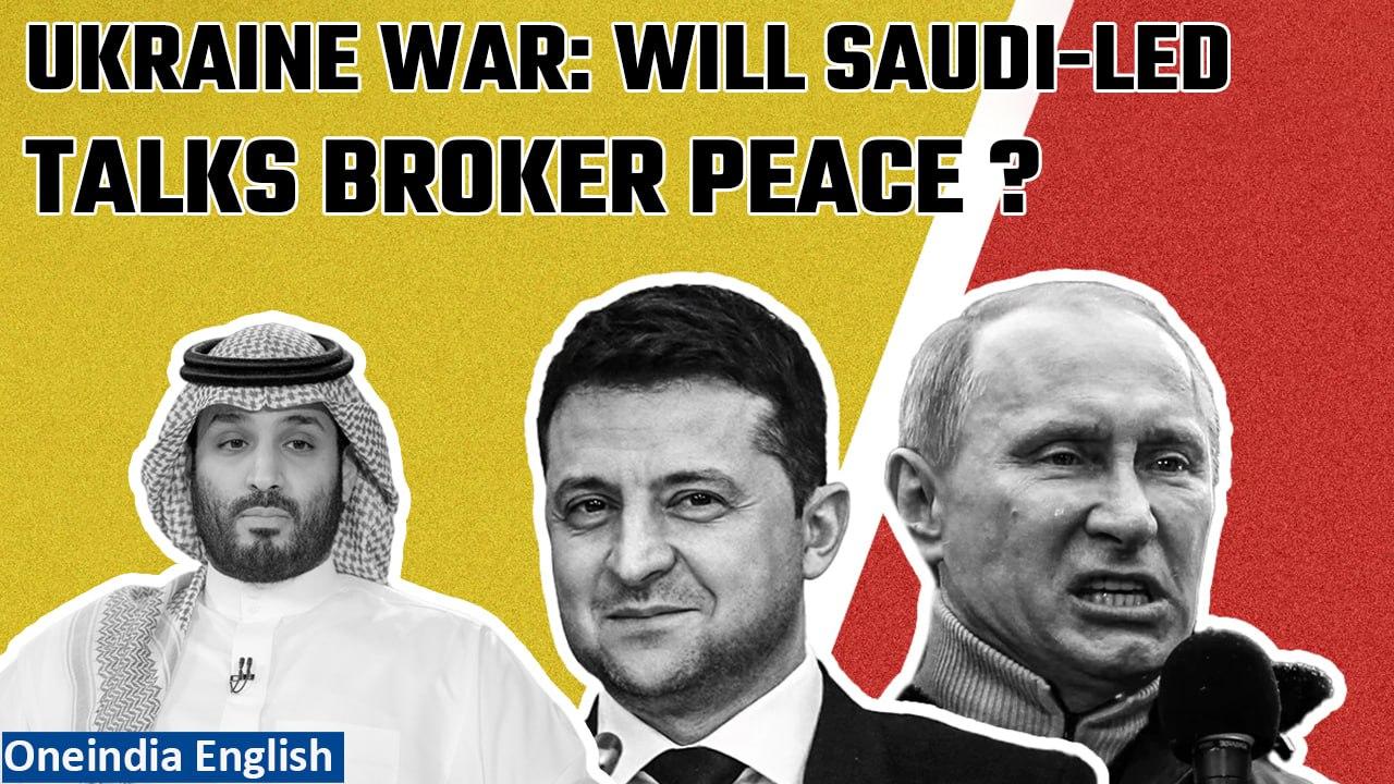 Ukraine Peace Talks: Saudi Arabia-led peace talks summit to begin tomorrow sans Russia I Oneindia