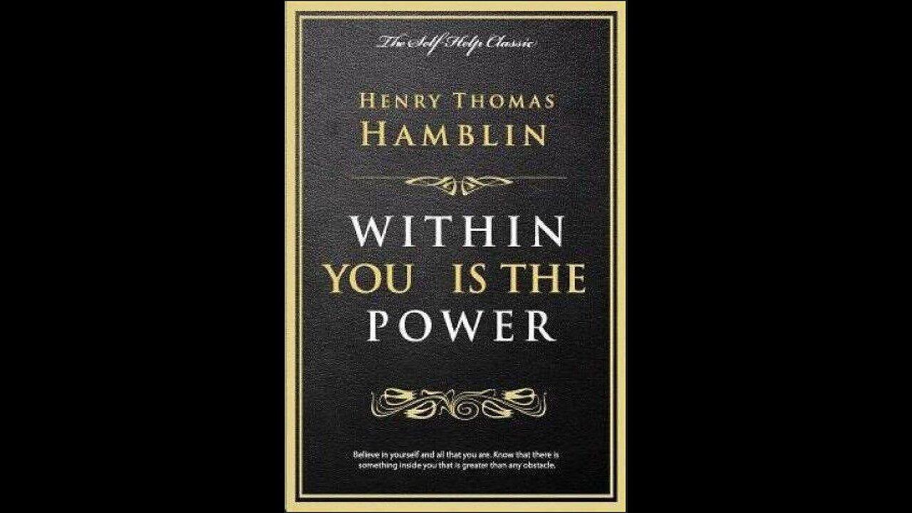 Synopsis of the Book - "Within You Is the Power" by Henry Thomas Hamblin (1920)