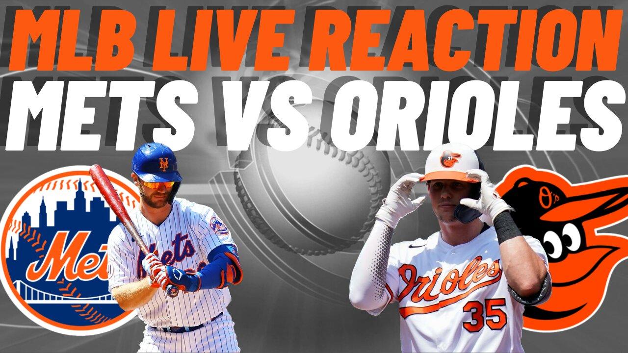 New York Mets vs Baltimore Orioles Live Reaction One News Page VIDEO