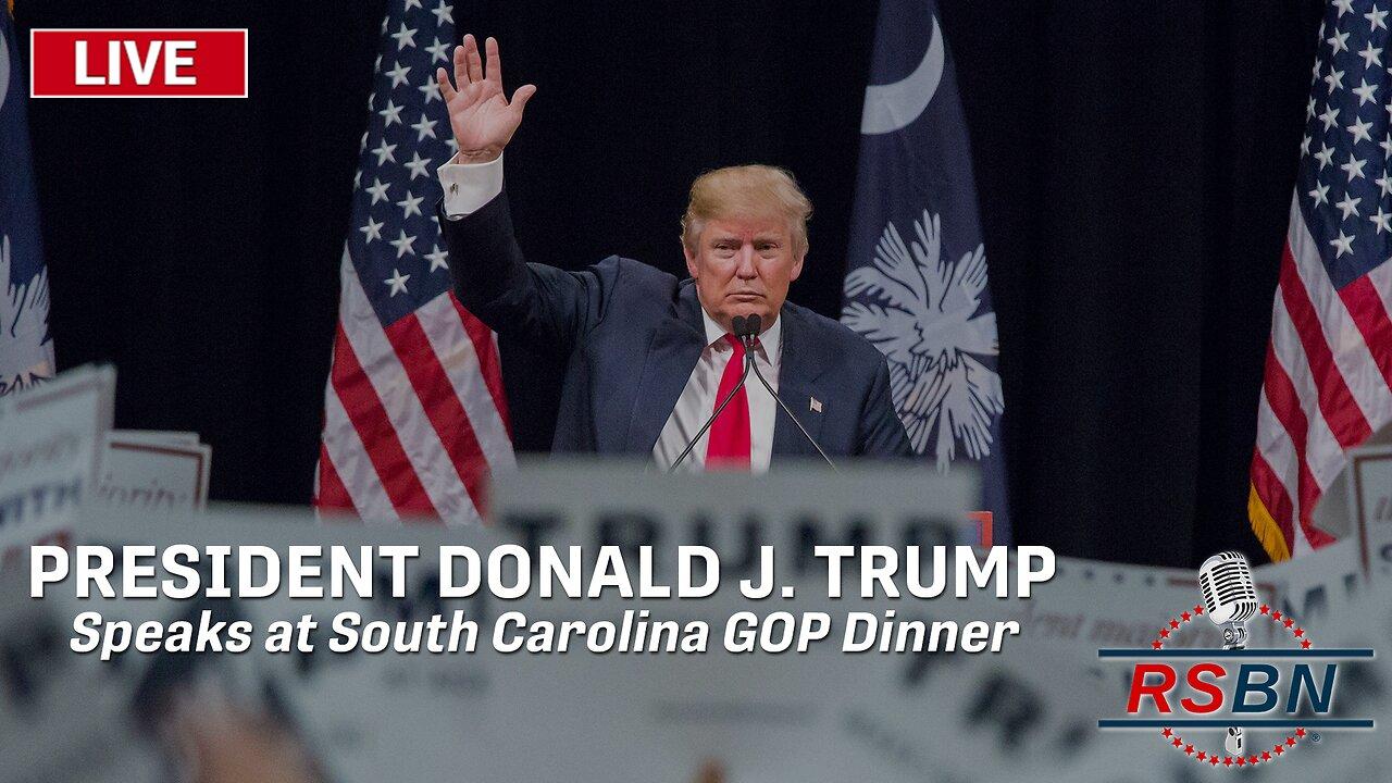 LIVE: President Donald J. Trump Speaks at South Carolina GOP Dinner - 8/5/2023