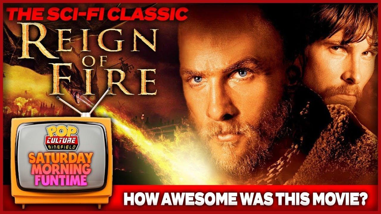 Saturday Morning Funtime! | REIGN OF FIRE - How Great Was This Movie?