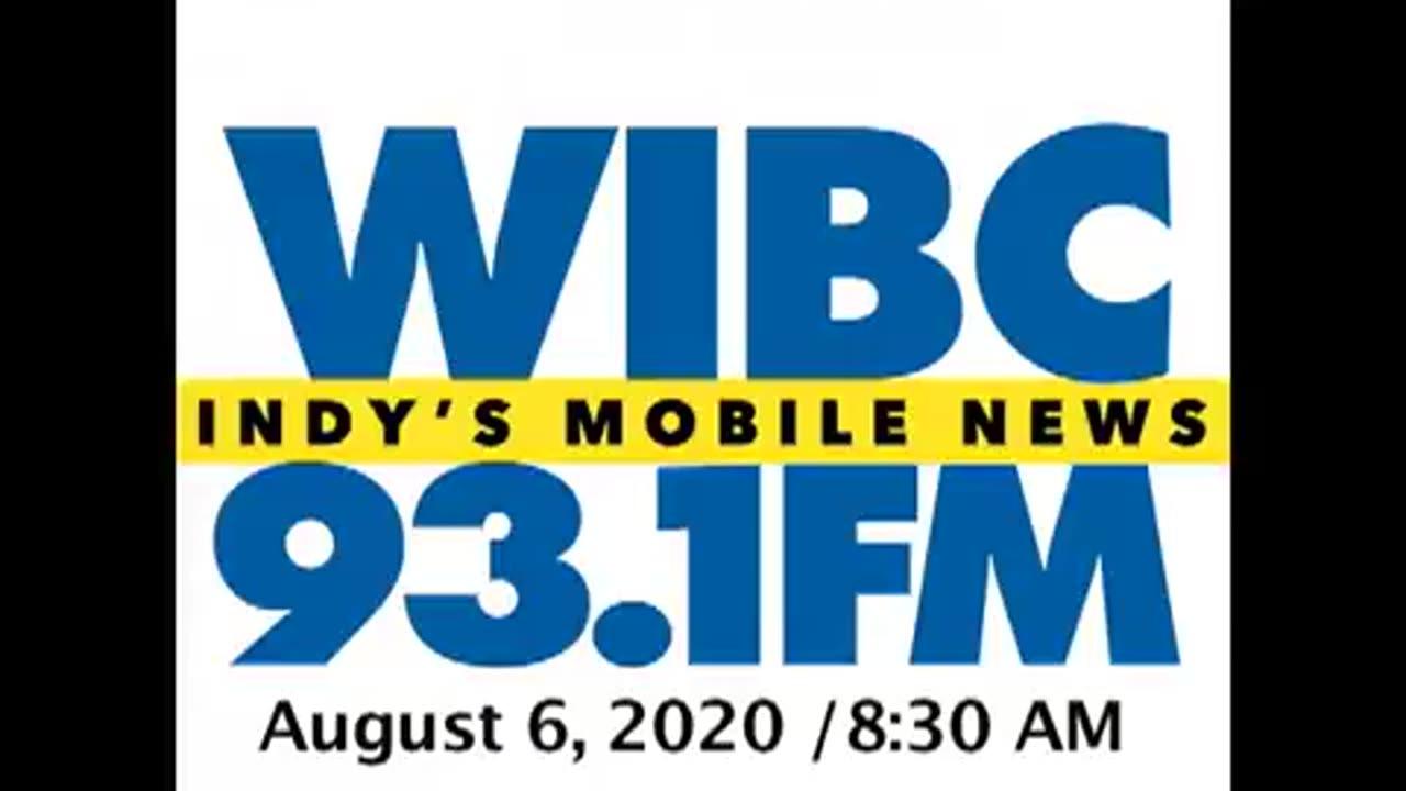 August 6, 2020 - Indianapolis 8:30 AM Update / WIBC
