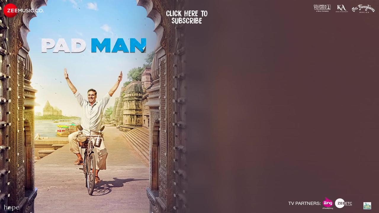 Aaj Se Teri | Padman | Akshay Kumar & Radhika Apte | Arijit Singh | Amit Trivedi