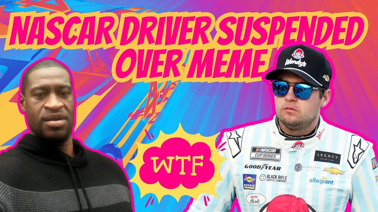 NASCAR driver suspended over meme Shepard One News Page VIDEO