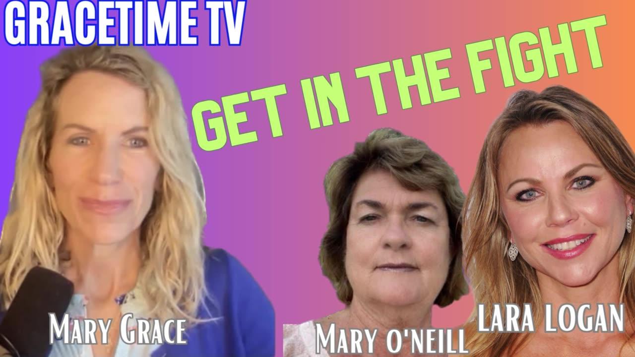 GRACETIME TV LIVE: with Lara Logan and Mary Flynn O'Neill GET IN THE FIGHT to end Child Trafficking