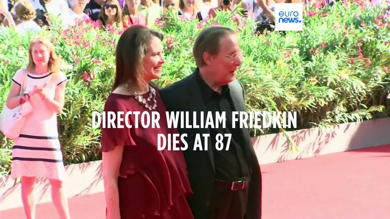 William Friedkin, Oscar-winning director of 'The Exorcist', dies aged 87