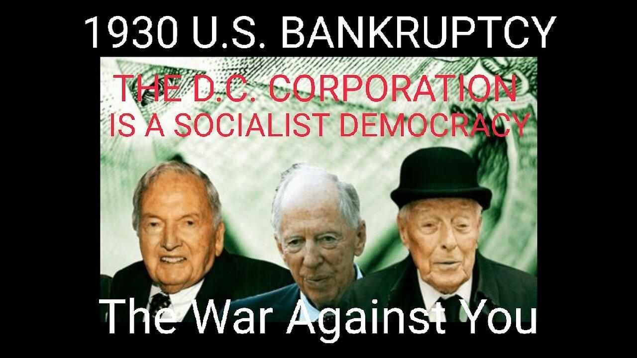 The Banksters Enslavement of America. 1930 Bankruptcy, Betrayal by FDR. DC Corp. Takeover of USA