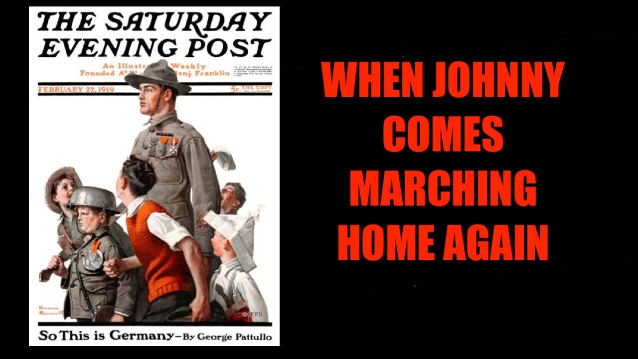 8-8-23 -- When Johnny Comes Marching Home Again