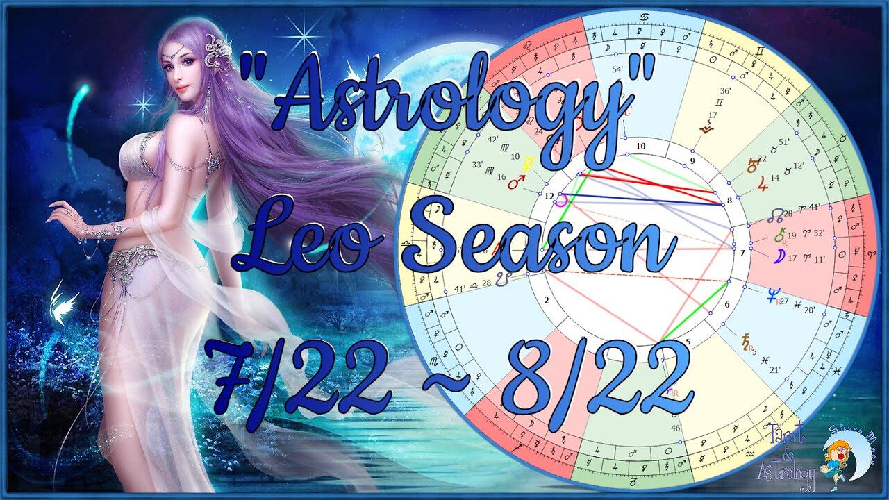 Aries ~ Leo Season ~ Astrology & Tarot