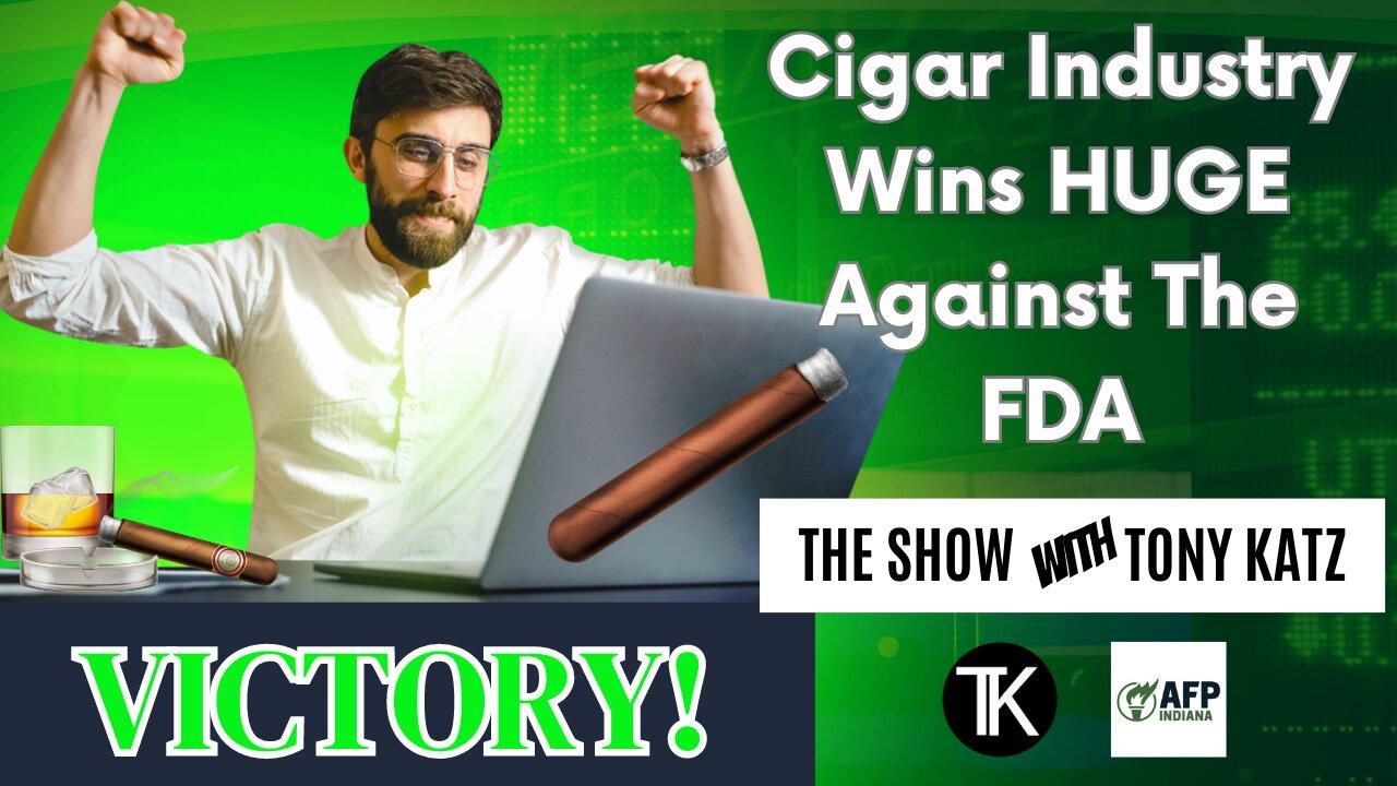 Judge Smacks Down the FDA over Cigar Regulations