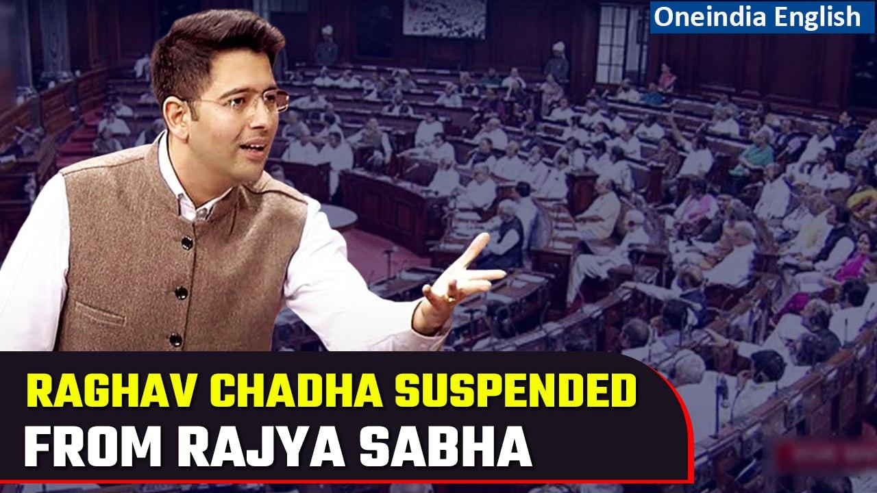 AAP's Raghav Chadha suspended from Rajya Sabha over forgery allegations | Oneindia News