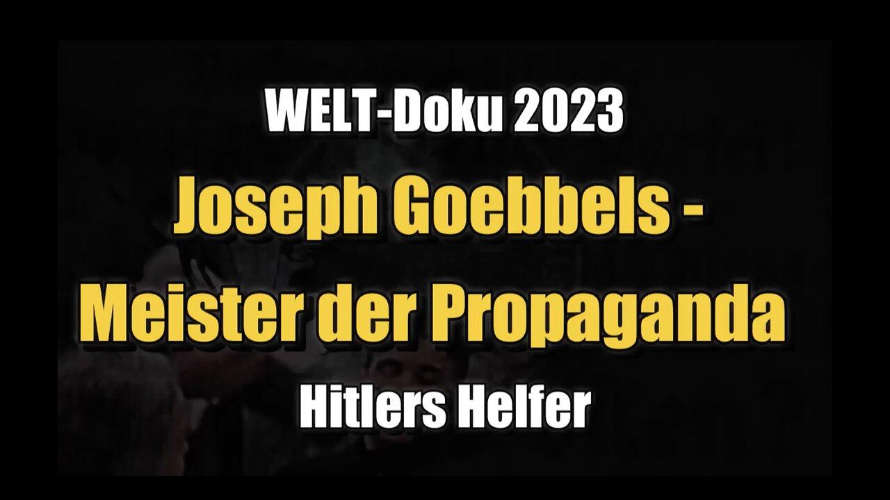 🟥 Joseph Goebbels - Meister der Propaganda (BILD ⎪ 2023)