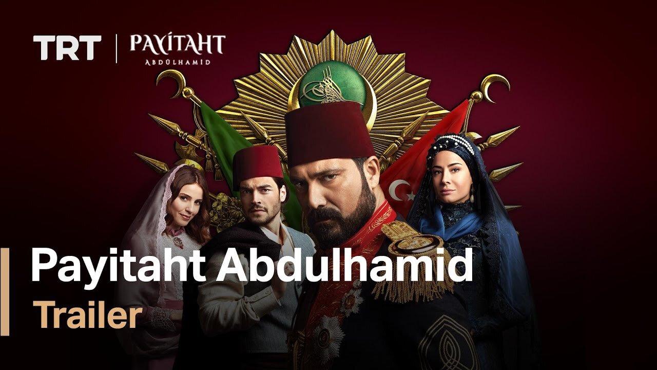 Payitaht Abdulhamid-Season 1 Trailer (English Subtitles)