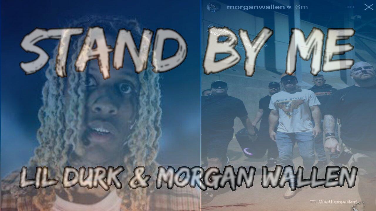 🎵 LIL DURK & MORGAN WALLEN - STAND BY ME (LYRICS)
