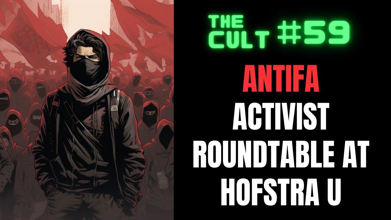 The Cult #59: Antifa Activist Roundtable at Hofstra University