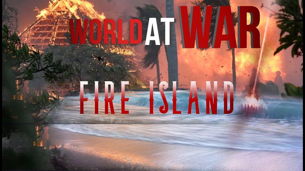 World At WAR with Dean Ryan 'Fire Island'