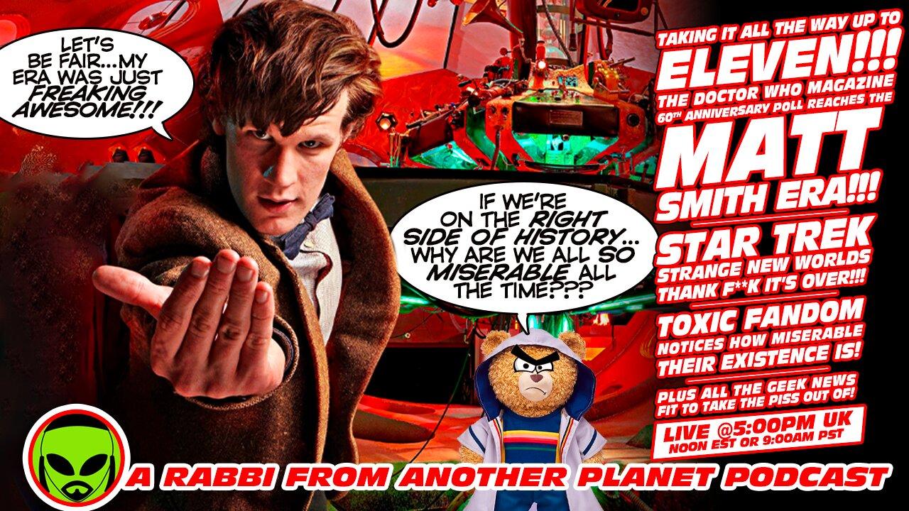 LIVE@5: Doctor Who Eleventh Heaven - The Matt Smith Era!!! Star Trek: Strange New Worlds!!!