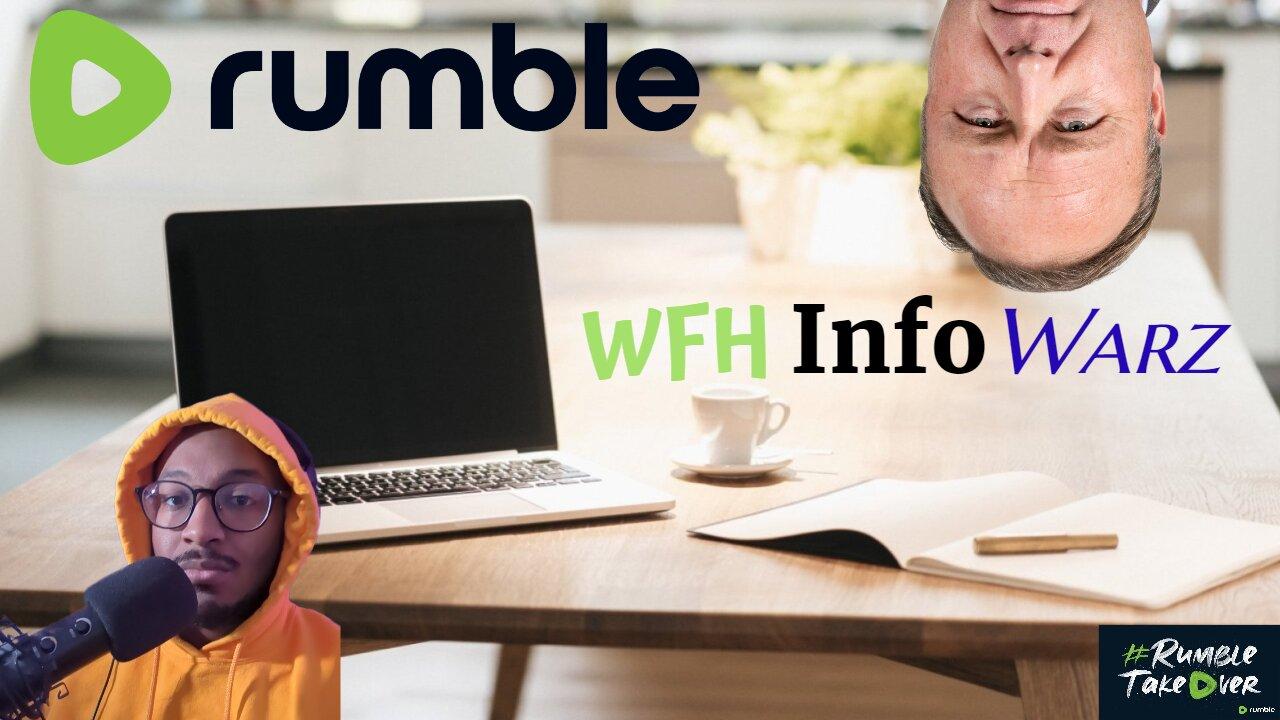 WFH InfoWARZ 012 Rumble Earnings Report, 4th One News Page VIDEO