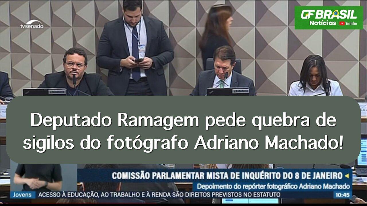 Deputado Ramagem pede quebra de sigilos do fotógrafo Adriano Machado!